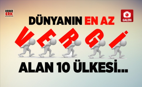 Dünyanın en az vergi alan 10 ülkesi, Birinci ülke hangisi? 1