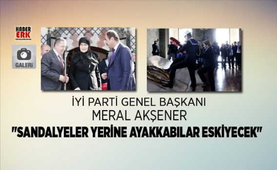 Meral Akşener "Sandalyeler yerine ayakkabılar eskiyecek" 1
