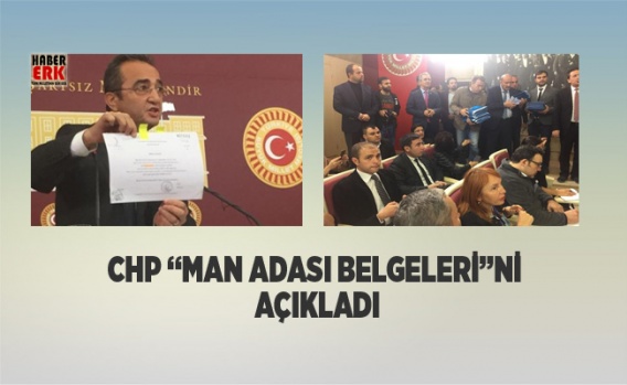 CHP “Man Adası Belgeleri”ni açıkladı 1