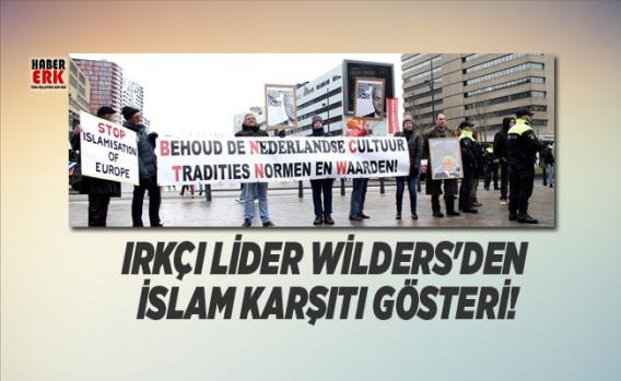 Irkçı lider Wilders'den İslam karşıtı gösteri 1