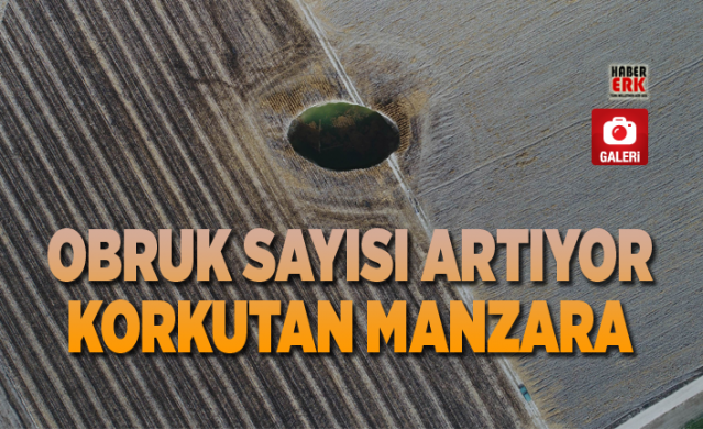 Konya'da Obruk sayısı artıyor: Korkutan manzara 1