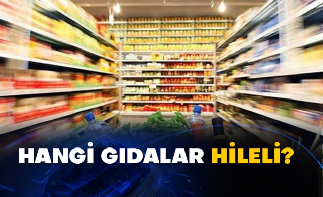 Hangi gıdalar hileli? 1
