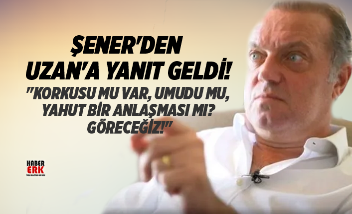 Abdüllatif Şener'den Cem Uzan'a yanıt geldi!
