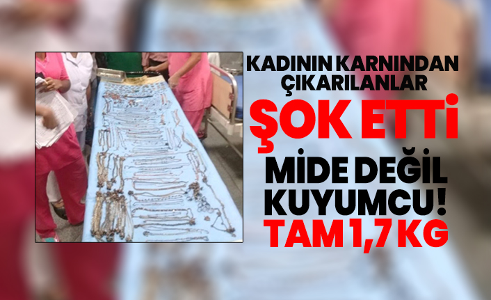 Mide değil kuyumcu! Tam 1,7 KG