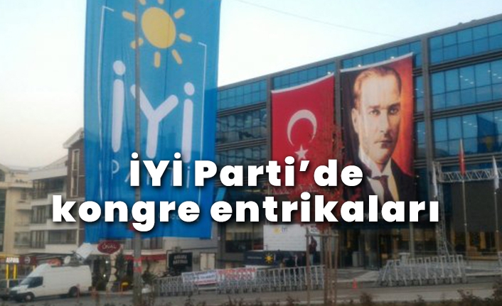 İYİ Parti Yalova kongrelerinde entrikalar