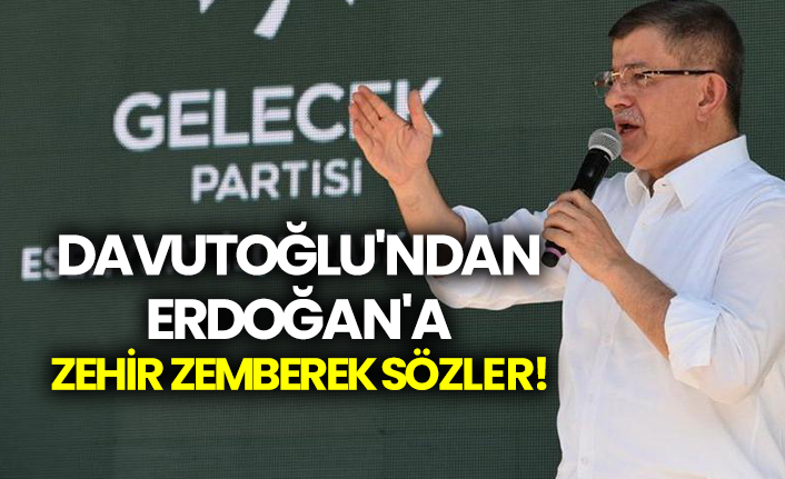 Davutoğlu'ndan Erdoğan'a zehir zemberek sözler!