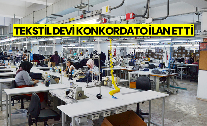 Tekstil devi konkordato ilan etti