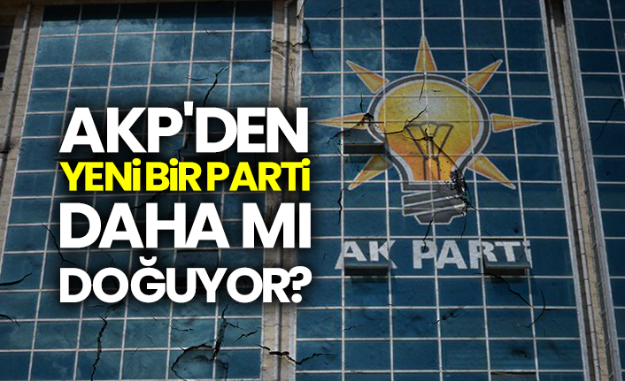 AKP'den yeni bir parti daha mı doğuyor?
