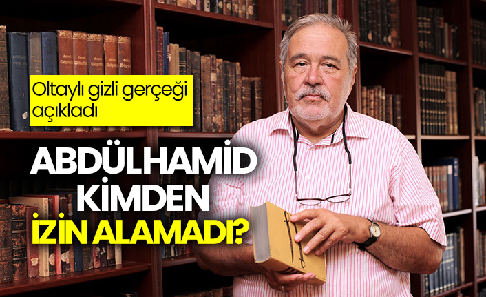 İlber Ortaylı Osmanlı'nın gizli kalmış gerçeğini açıkladı: Abdülhamid kimden izin alamadı?