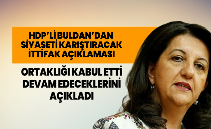 HDP’li Buldan ortaklığı kabul etti devam edeceklerini açıkladı