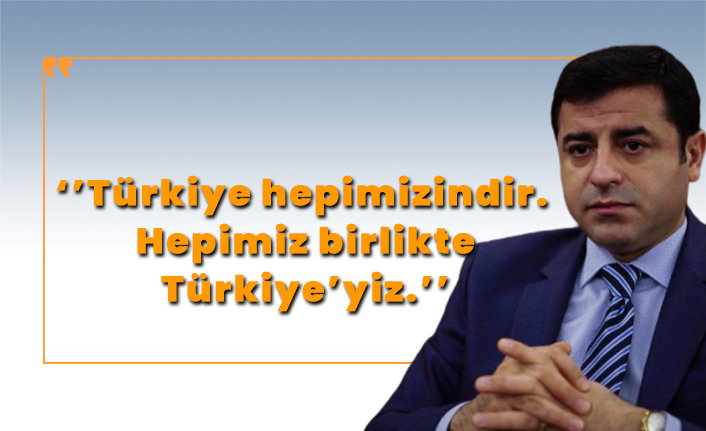 Selahattin Demirtaş genel seçimle ilgili açıklamalarda bulundu