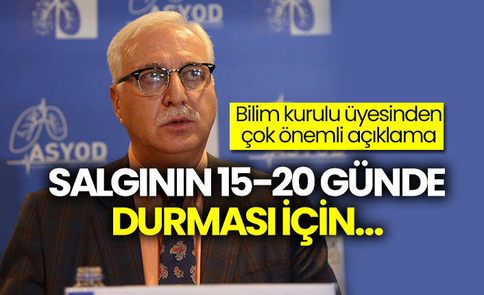 Prof. Dr. Tevfik Özlü: Salgının 15-20 günde durması için…