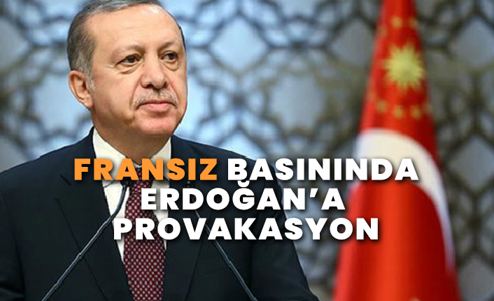 Fransız dergisinden Erdoğan'a provakasyon