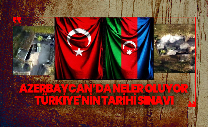 Azerbaycan’da neler oluyor? Türkiye'nin tarihi sınavı!
