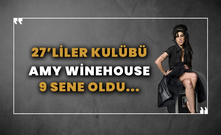 Amy Winehouse'un aramızdan ayrılışının 9. senesi