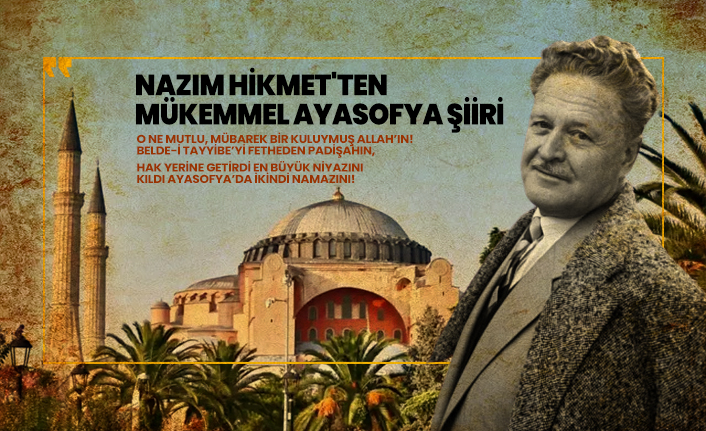 Nazım Hikmet'ten mükemmel Ayasofya şiiri