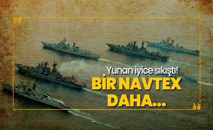 Yunan iyice sıkıştı! bir NAVTEX daha...