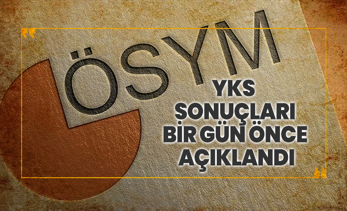 YKS Sonuçları bir gün önce  açıklandı