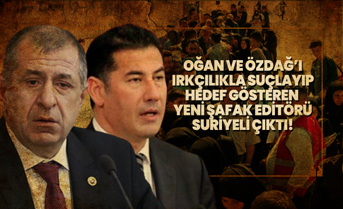 Sinan Oğan ve Ümit Özdağ’ı ırkçılıkla suçlayıp hedef gösteren Yeni Şafak Editörü Suriyeli çıktı!