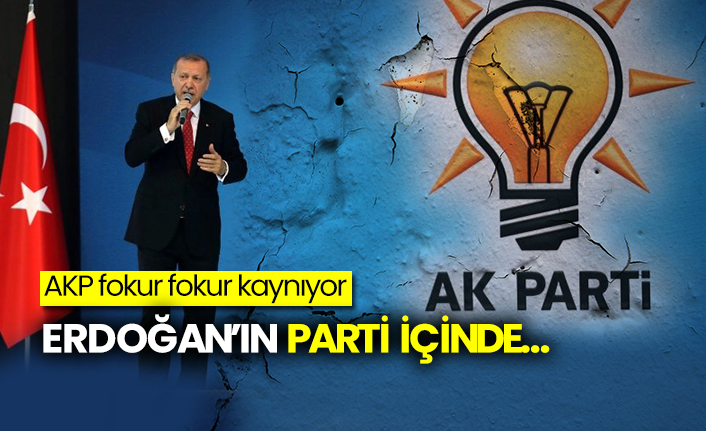 AKP fokur fokur kaynıyor, Tayyip Erdoğan’ın parti içinde…