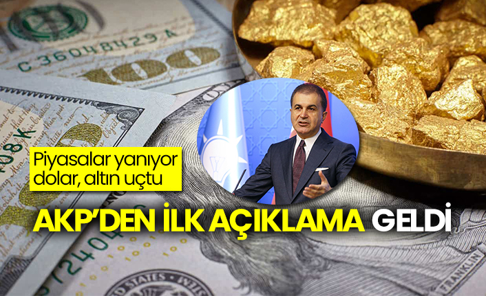 Piyasalardaki duruma ilişkin AKP’den ilk açıklama geldi