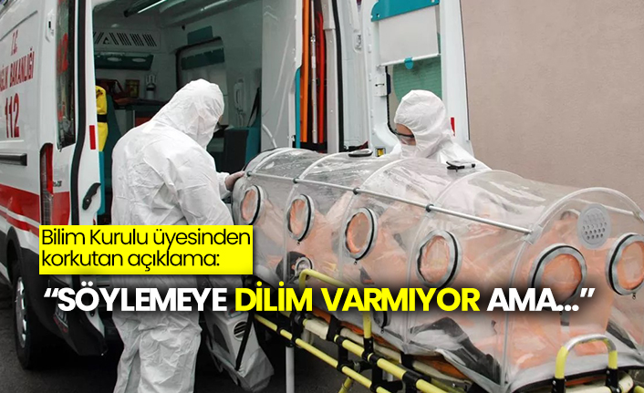 Bilim Kurulu üyesinden korkutan açıklama: Söylemeye dilim varmıyor ama...