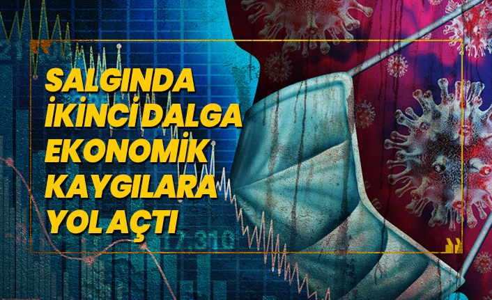 Salgında İkinci Dalga Ekonomik Kaygılara Yol Açtı