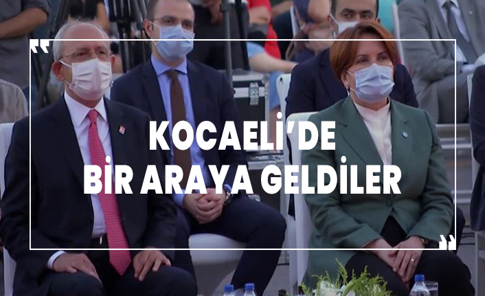 Kemal Kılıçdaroğlu ve Meral Akşener Kocaeli'de bir araya geldi