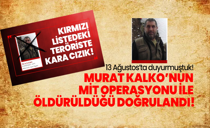 Murat Kalko’nun  MİT operasyonu ile  öldürüldüğü doğrulandı!
