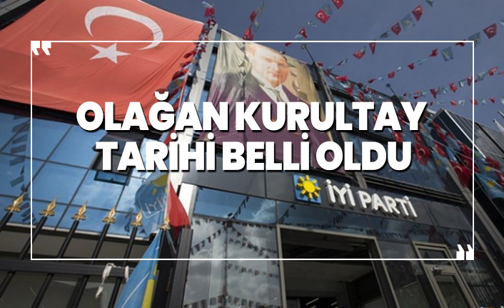 İYİ Parti'nin 2. Olağan Kurultay tarihi belli oldu