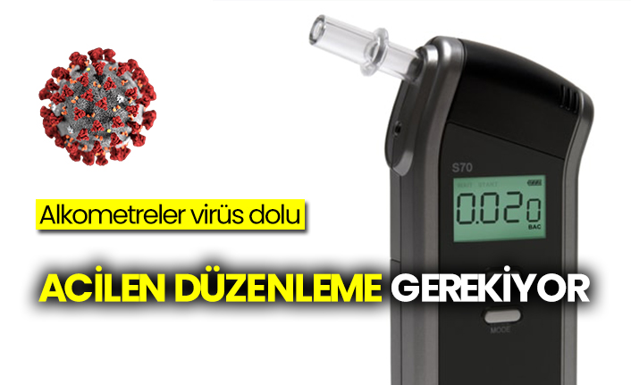 Alkometreler virüs dolu: Acilen düzenleme gerekiyor