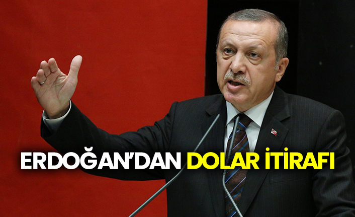 Tayyip Erdoğan’dan dolar itirafı