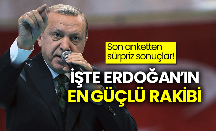İşte Erdoğan’ın en güçlü rakibi: Son anketten sürpriz sonuçlar!