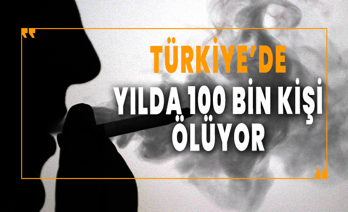 Türkiye'de sigaradan 100 bin kişi hayatını kaybediyor