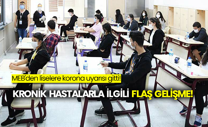 MEB'den liselere korona uyarısı gitti! Kronik hastalarla ilgili flaş gelişme!
