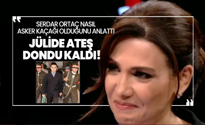 Serdar Ortaç nasıl asker kaçağı olduğunu anlattı Jülide Ateş dondu kaldı!