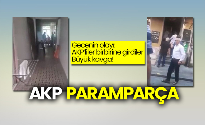 Gecenin olayı: AKP paramparça