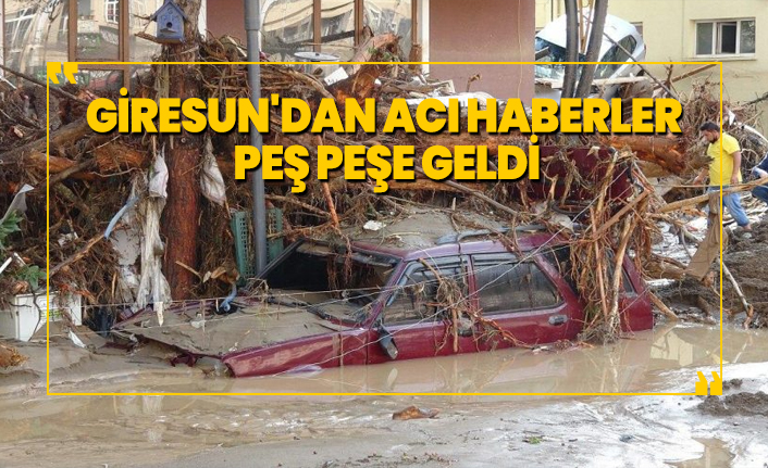 Giresun'dan acı haberler peş peşe geldi
