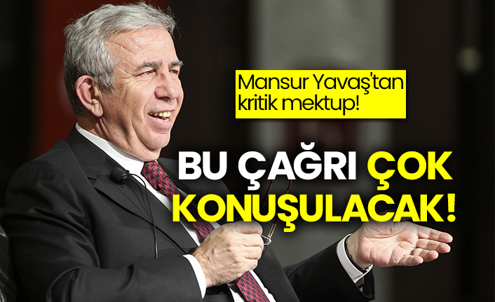 Mansur Yavaş'tan kritik mektup! Bu çağrı çok konuşulacak!