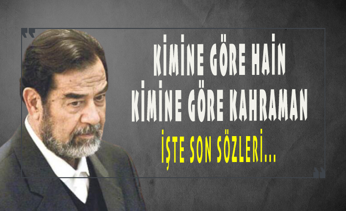 Saddam Hüseyin'in mahkemedeki son sözleri