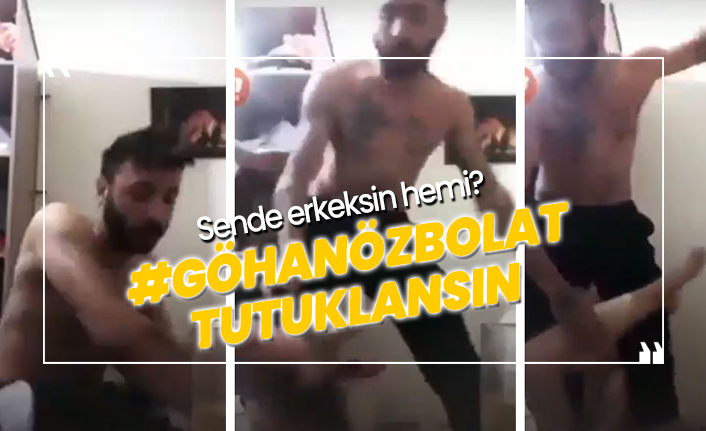 Genç kadını dövdü, hem de canlı yayınladı  '#GöhanÖzbolattutuklansın'