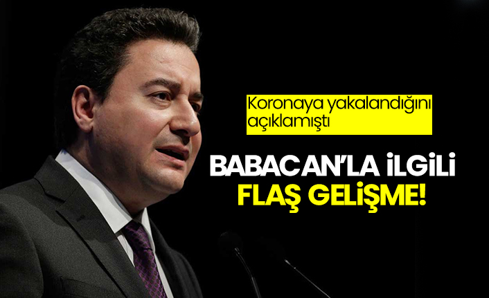 Koronaya yakalandığını açıklamıştı: Ali Babacan’la ilgili flaş gelişme!