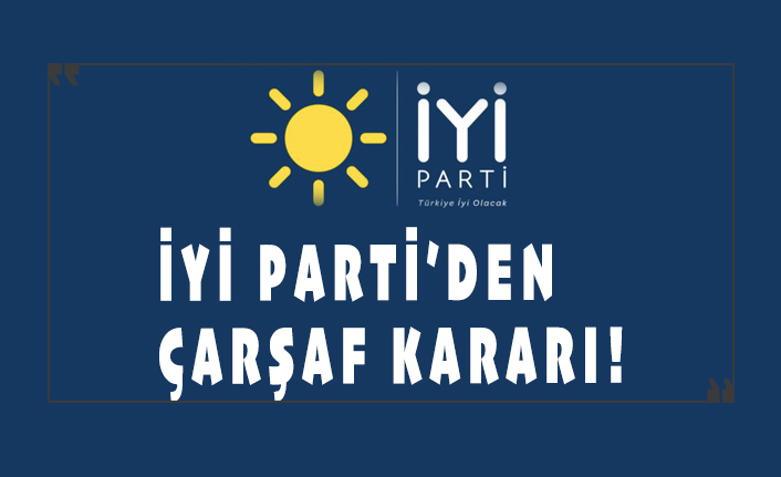 İYİ Parti'den çarşaf kararı: Meral Akşener liderliğinde toplandılar!