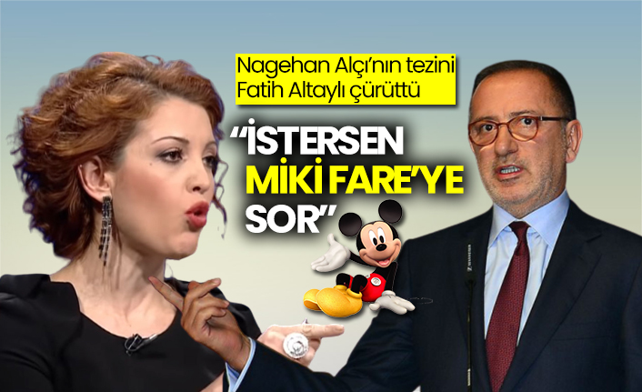Nagehan Alçı’nın tezini Fatih Altaylı çürüttü