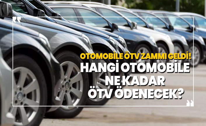 Hangi otomobile ne kadar ÖTV ödenecek?