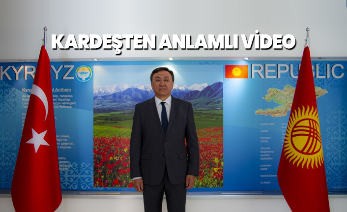 Kardeş Kırgızistan'dan anlamlı 30 Ağustos Zafer Bayramı videosu