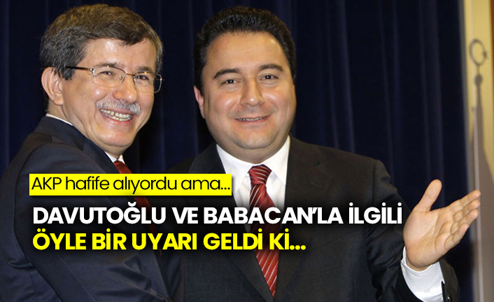 AKP hafife alıyordu ama… Davutoğlu ve Babacan’la ilgili öyle bir uyarı geldi ki…