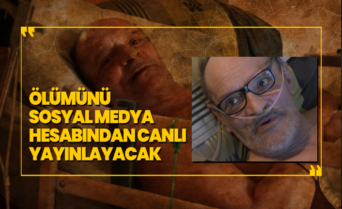 Ölümünü sosyal medya hesabından canlı yayınlayacak