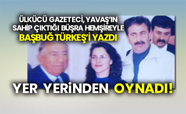 Ülkücü gazeteci Lütfü Şahsuvaroğlu, Mansur Yavaş’ın sahip çıktığı Büşra hemşireyle Başbuğ Türkeş’i yazdı