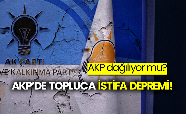 AKP dağılıyor mu? AKP’de topluca istifa depremi!
